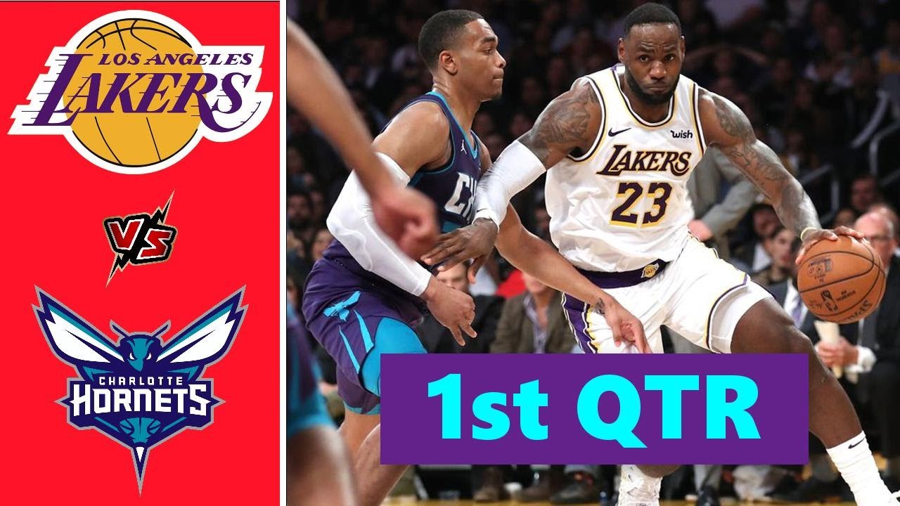 Los Angeles Lakers Vs. Charlotte Hornets Full Highlights 1st Quarter ...