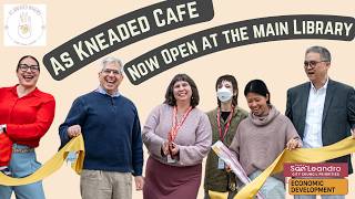 As Kneaded Cafe Opens at the San Leandro Library