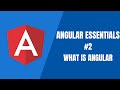 Angular Essentials #2 - What is Angular