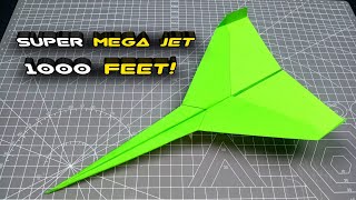 SUPER MEGA JET - How To Make A Super Mega Jet Paper Airplane That Flies Far 1000 Feet