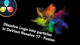 Logo animation in DaVinci Resolve - Turn your logo into particles in DaVinci Resolve 17 - Fusion