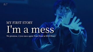 [한글 자막 / LIVE] MY FIRST STORY - I'm a mess