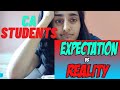 CA Students Their Expectations Vs  Reality | Life of a CA Student | Funny Video | Shorts