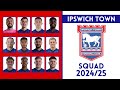 Ipswich Town FC Squad For Season 2024/25 | Ipswich Town | Roster Insight