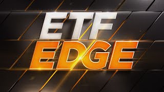 ETF Edge, June 12, 2023