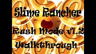 Slime Rancher Rush Mode v1.2 Walkthrough