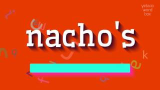 NACHO'S - როგორ გამოვთქვათ ეს?  #ნაჩო (NACHO'S - HOW TO PRONOUNCE IT? #nacho's)