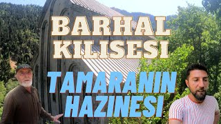 Barhal Kilisesi! (Barhal Church ) Kraliçe Tamara (Queen Tamar)Tamara'nın Definesi ( Tamar Treasure )