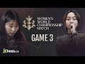 Lei Tingjie vs Ju Wenjun | Game 3, Part 2 | FIDE Women's World Championship 2023