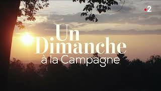 france•2 | Générique • Un dimanche à la campagne (2022)