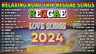 NEW BEST REGGAE MUSIC MIX 2024💐RELAXING ROAD TRIP REGGAE SONGS - THE BEST REGGAE HOT ALBUM
