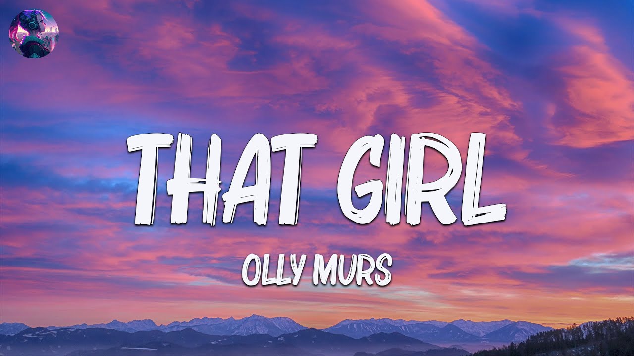 Olly Murs That Girl Lyrics Youtube Music