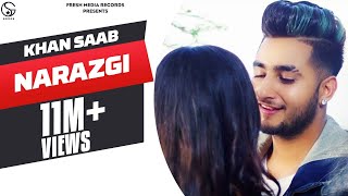 Narazgi - KHAN SAAB (Full Video) | Song 2018 | Fresh Media
