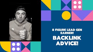 Dan's Best Backlink Advice For Lead Gen