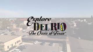 Explore Del Rio,, the Oasis of Texas