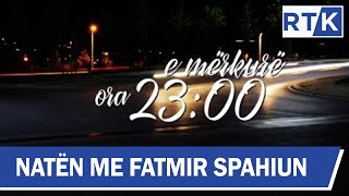 Promo -Naten me Fatmir Spahiun  Agim Gerguri \