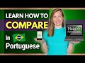 How to Make Comparisons in Brazilian Portuguese | Learn Brazilian Portuguese #plainportuguese