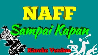 Naff - Sampai Kapan Karoke ( No Vocal)