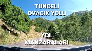 TUNCELİ OVACIK YOLU,YOL MANZARALARI MUNZUR ÇAYININ EŞLİK ETTİĞİ HARİKA YOL