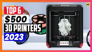 Best 3D Printer Under $500 in 2023 (Top 6 Reviewed)