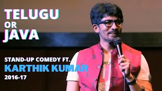 Telugu or Java | Stand up Comedy | Karthik Kumar
