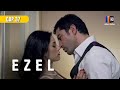 Ezel: Eysan y Ömer pasan la noche juntos pero surge la visita inesperada de Ali quien los descubre