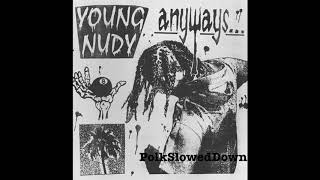 Young Nudy - A Nudy Story #SLOWED