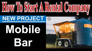 Mobile Bar Rentals - Start A Party Rental Company