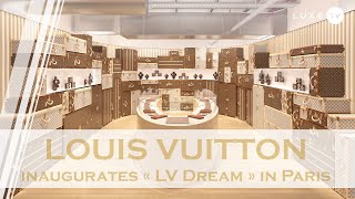 Louis Vuitton - “LV Dream”, a cultural and culinary destination in Paris - LUXE.TV