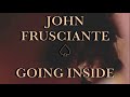 going inside john frusciante lyrics