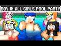 ONE BOY in an ALL GIRLS Pool Party in Minecraft!