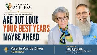 Age Out Loud: Why Growing Older Could Be Your Best Chapter | Always Ageless