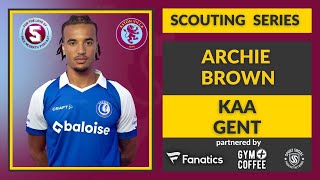 Aston Villa linked to Archie Brown (LB) KAA Gent