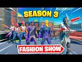 *SEASON 3* FORTNITE FASHION SHOW | NEW SKINS AND EMOTES!