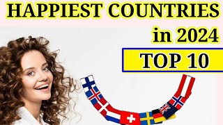 happiest country in the world 2024 | top 10 happiest countries in the world 2024 | happiest nation