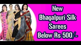 New Bhagalpuri Silk Sarees with Blouse Below Rs 500 | Latest Cotton Sarees below Rs 300