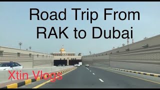 RAK TO DUBAI ROADTRIP