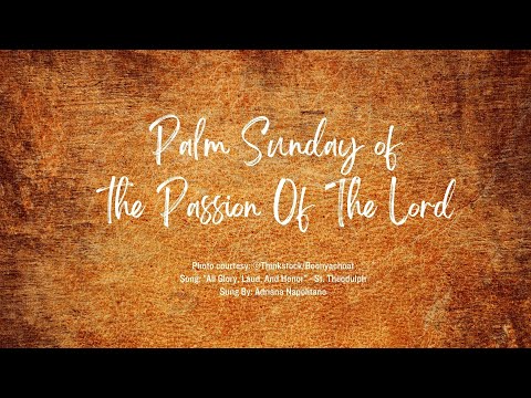 Palm Sunday The Passion Of The Lord - YouTube