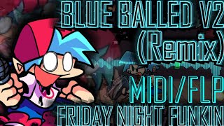 Blue Balled V2 [REMIX/COVER] MIDI/FLP (Very Accuarte)