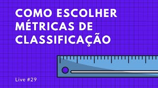 Como escolher métricas de classificação em Data Science