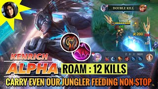 ALPHA BEST ROAMER TRULY CARRY TEAM EVEN OUR JUNGLER FEEDING NON-STOP : MOBILE LEGENDS