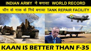 Indian Defence News:Indian Army Tank Facility Near Ladakh,KAAN is better than F-35 debate,Army  ATT