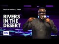 Rivers In The Desert || Pastor Mensa Otabil