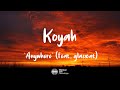 Koyah - Anywhere (feat. glasscat) Official Lyric Video