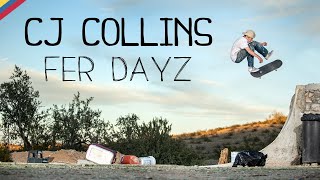 FER DAYZ  |  The CJ Collins Video Part