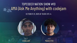 Topcoder Nation Show #10: AMA with codejam