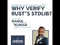 rahul kumar why verify rust’s standard library