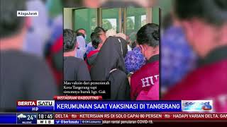 Viral Video Kerumunan Warga Saat Akan Vaksinasi di Tangerang