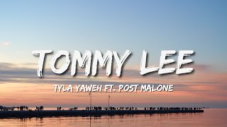 Tyla Yaweh - Tommy Lee (Lyrics)🎵 ft. Post Malone