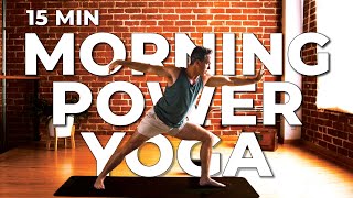 Morning Power Yoga 15 Min: Flow For Strength \u0026 Flexibility